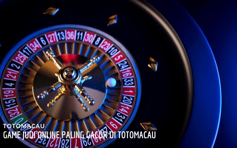 Game Judi Online Paling Gacor di Totomacau