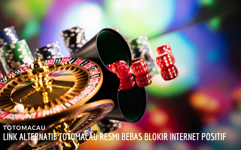 Link Alternatif Totomacau Resmi Bebas Blokir Internet Positif
