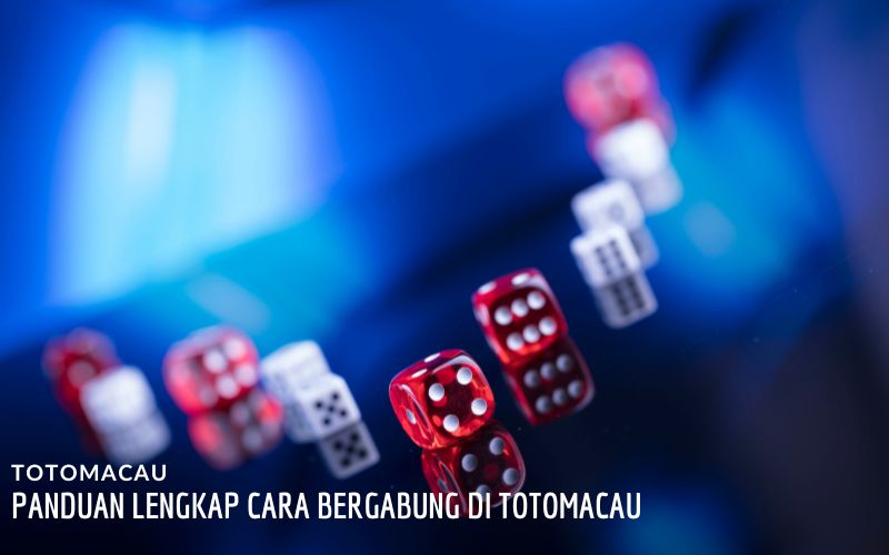 Panduan Lengkap Cara Bergabung di Totomacau