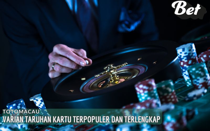 Varian Taruhan Kartu Terpopuler dan Terlengkap